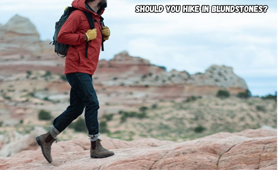 are blundstones good for hiking