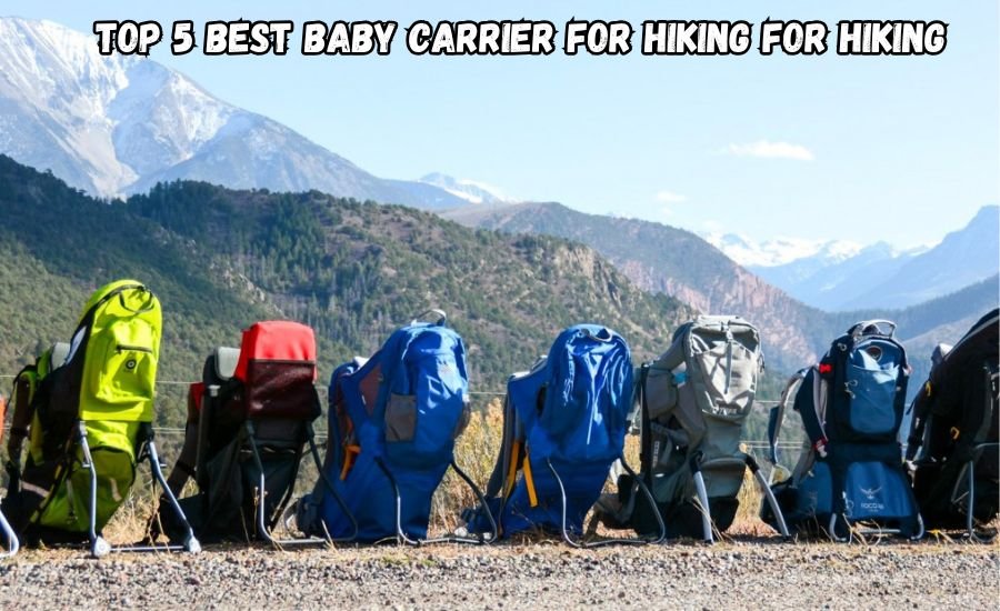 best baby carrier for hiking