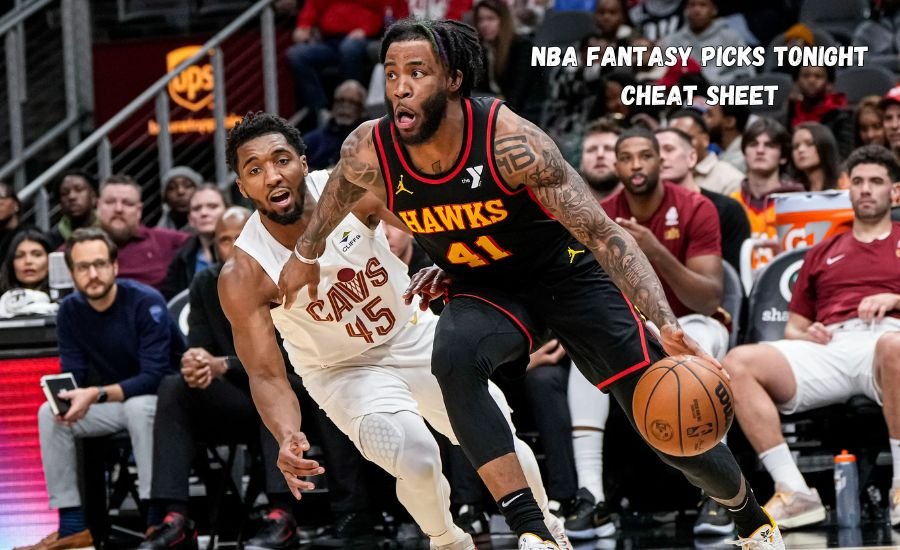 nba fantasy picks tonight cheat sheet